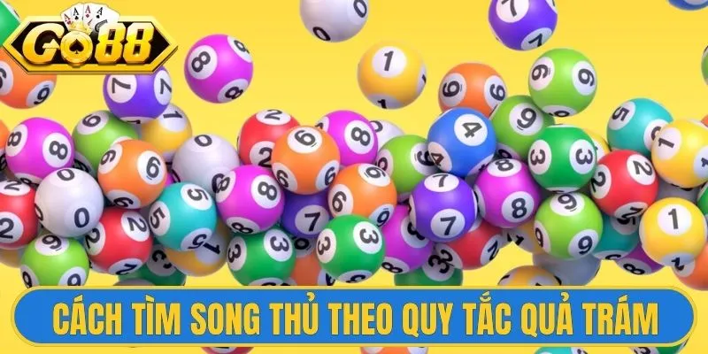 Lô Song Thủ Là Gì - Nội Dung Giải Đáp Thiết Thực Nhất 2 Cách tìm ra song thủ theo quy tắc quả trám