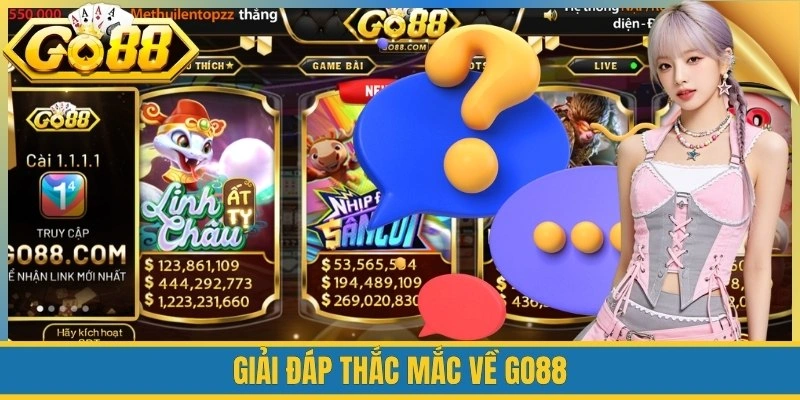 Giải đáp thắc mắc về Go88