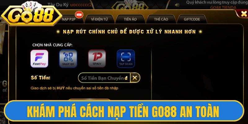 Nạp Tiền Go88 1 Khám phá cách nạp tiền Go88 an toàn tại hệ thống