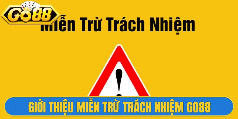 Giới thiệu miễn trừ trách nhiệm Go88