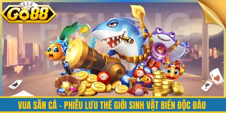 Vua Săn Cá - Phiêu Lưu Thế Giới Sinh Vật Biển Độc Đáo