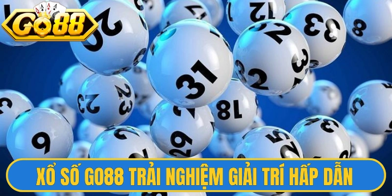 Khám phá xổ số Go88 với trải nghiệm giải trí trực tuyến hấp dẫn